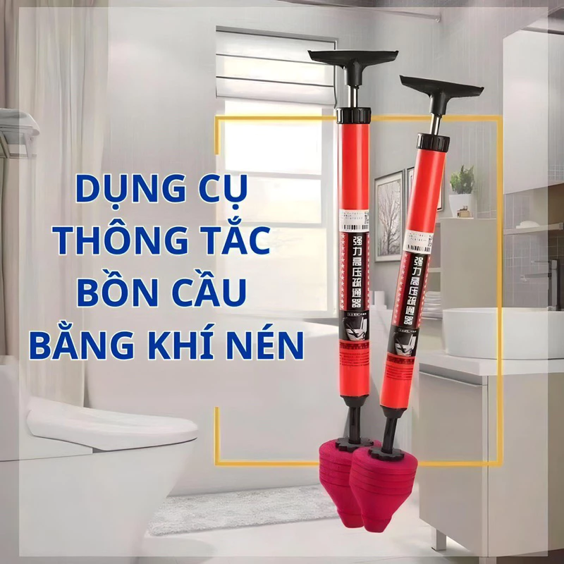 DỤNG CỤ THÔNG TẮC BỒN CẦU BẰNG KHÍ NÉN